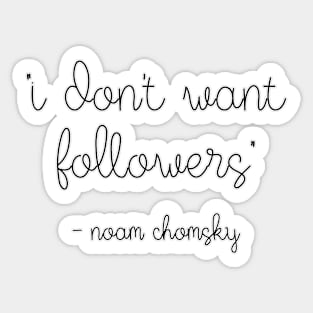 i don&#39;t want followers Sticker